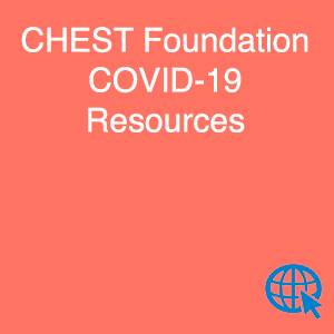 Chest Foundation: COVID-19 Resources