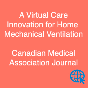A Virtual Care Innovation for Home Mechanical Ventilation