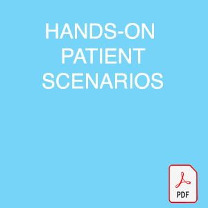 Hands-on Patient Scenarios